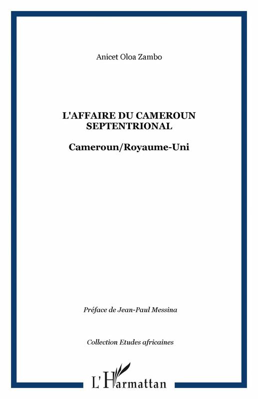 L'affaire du Cameroun septentrional Cameroun/Royaume-Uni