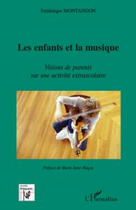 Les enfants et la musique Visions de parents sur une activité extrascolaire