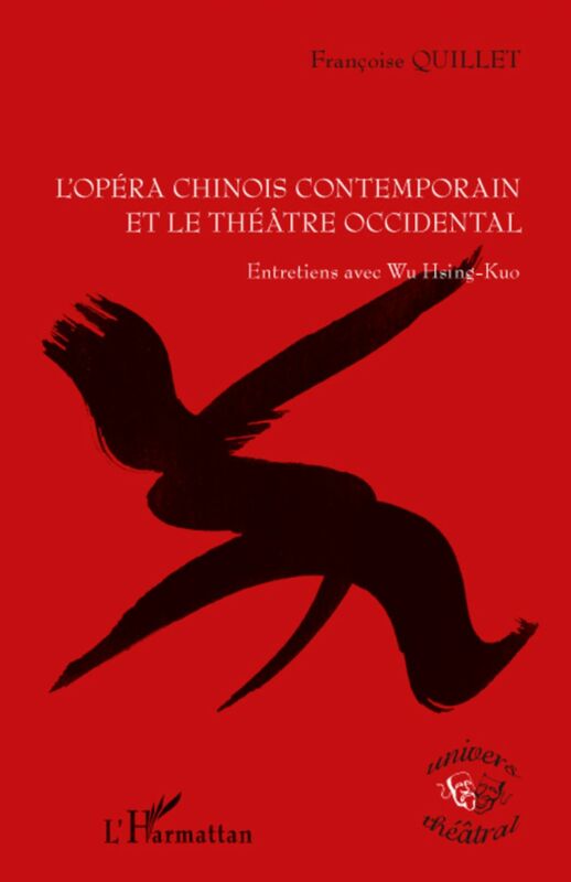 L'opéra chinois contemporain et le théâtre occidental Entretiens avec Wu Hsing-Kuo