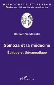 Spinoza et la médecine - ethique et thérapeutique Ethique et thérapeutique