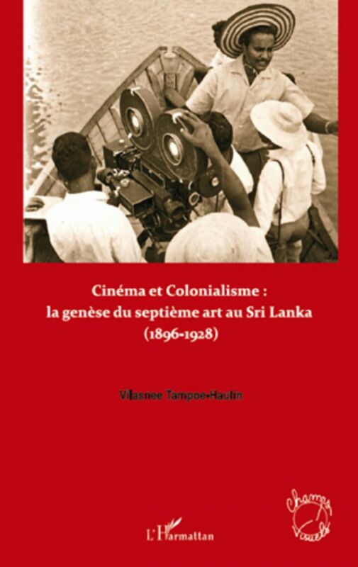 Cinéma et colonialisme : la genèse du septième art au Sri Lanka (1896-1928)