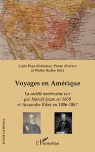 Voyages en amérique - la société américaine vue par marcel j La société américaine vue par Marcel Jozon en 1869 et Alexandre Ribot en 1886-1887