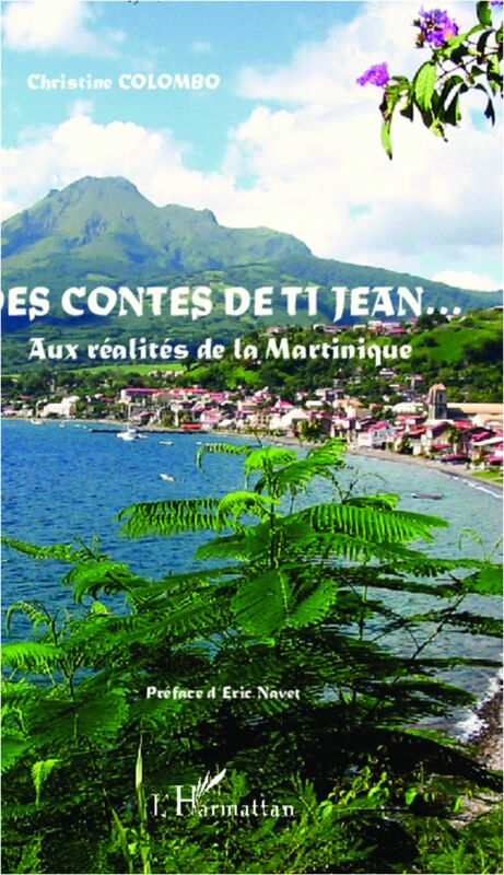 Des contes de Ti Jean... Aux réalités de la Martinique