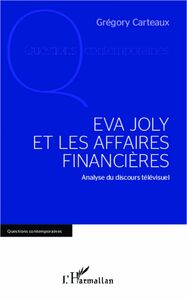 Eva Joly et les affaires financières Analyse du discours télévisuel