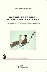 Burundi et Rwanda : Réconcilier les ethnies Lumières du 2e synode pour l'Afrique