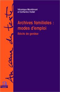 Archives familiales : mode d'emploi Récits de genèse