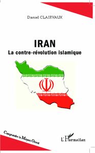 Iran La contre-révolution islamique