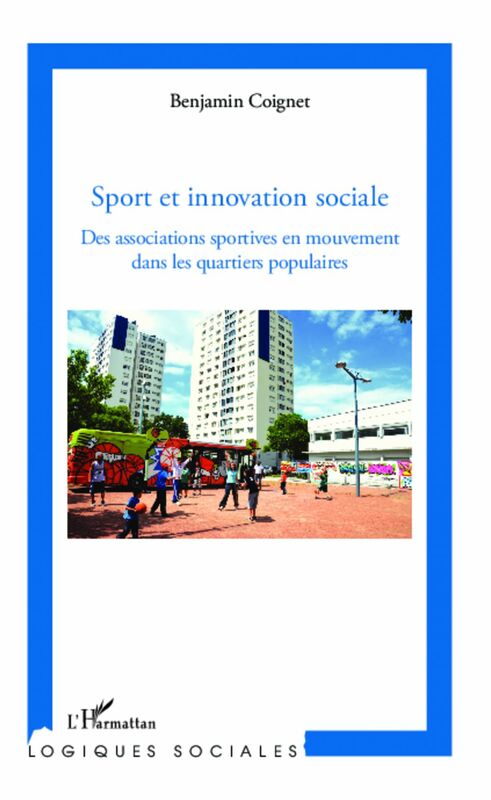 Sport et innovation sociale Des associations sportives en mouvement dans les quartiers populaires