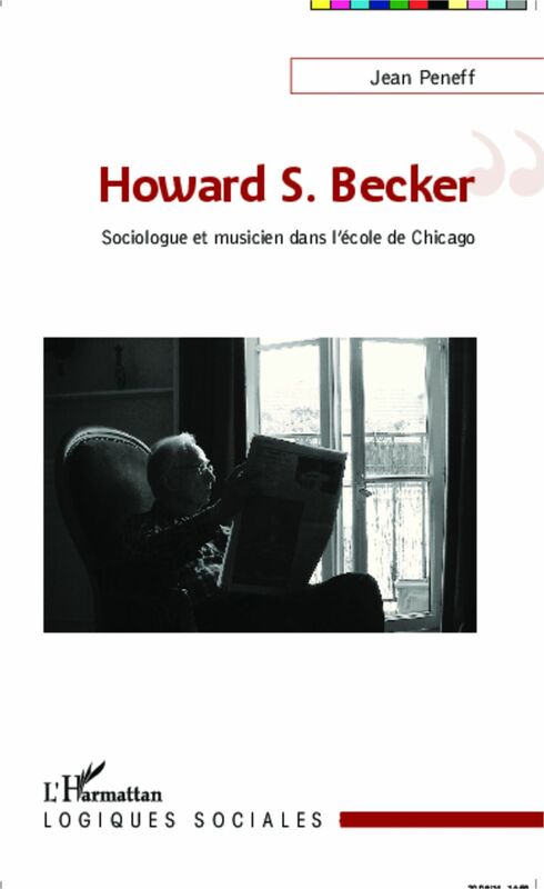 Howard S. Becker Sociologue et musicien dans l'école de Chicago