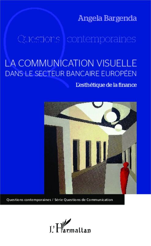 La communication visuelle dans le secteur bancaire européen L'esthétique de la finance