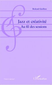 Jazz et créativité Au fil des sessions