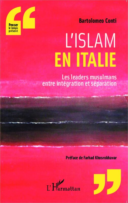 L' islam en Italie Les leaders musulmans entre intégration et séparation