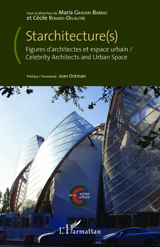 Starchitecture(s) Figures d'architectes et espace urbain - Celebrity Architects and Urban Space