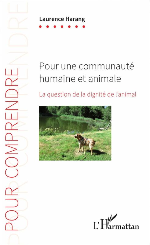 Pour une communauté humaine et animale La question de la dignité de l'animal