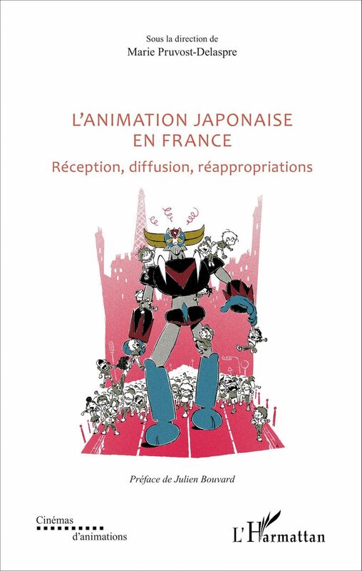 L'animation japonaise en France Réception, diffusion, réappropriations