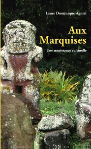 Aux Marquises Une renaissance culturelle - (3e édition)