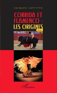 Corrida et flamenco : les origines Essai