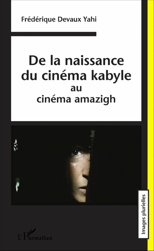 De la naissance du cinéma kabyle au cinéma amazigh