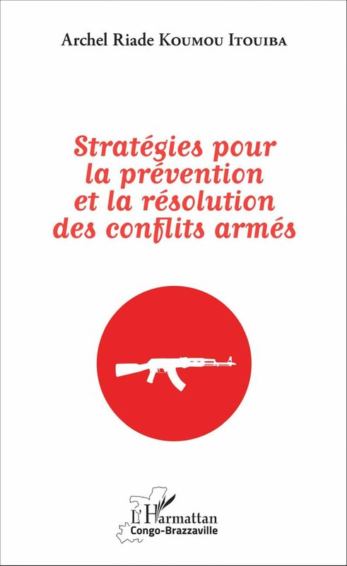 Stratégies pour la prévention et la résolution des conflits armés