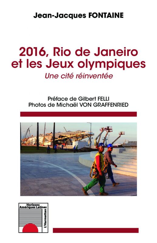 2016, Rio de Janeiro et les Jeux olympiques Une cité réinventée