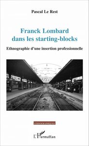 Franck Lombard dans les starting-blocks Ethnographie d'une insertion professionnelle