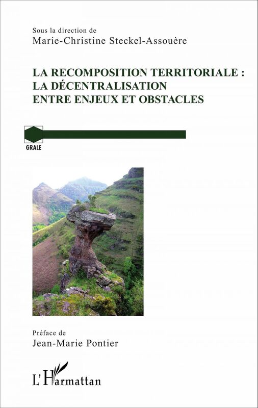 La recomposition territoriale : la décentralisation entre enjeux et obstacles
