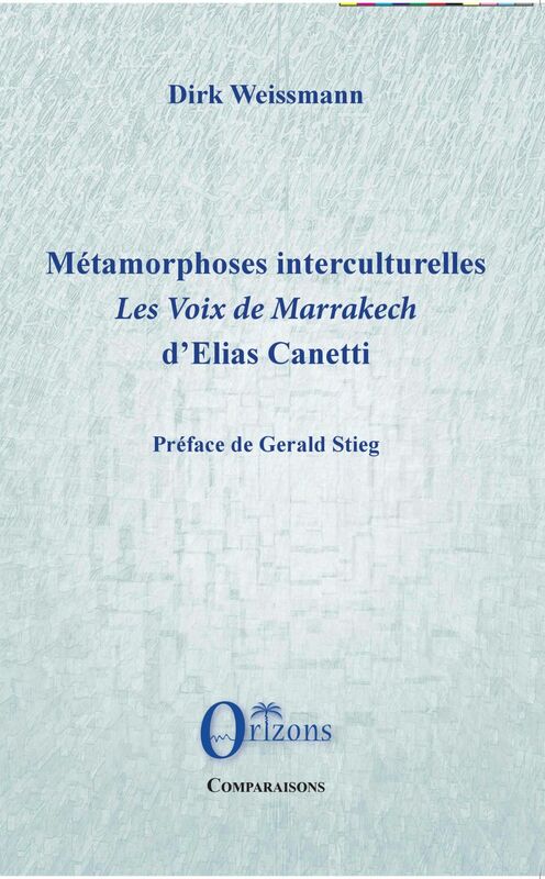 Métamorphoses interculturelles <em>Les voix de Marrakech</em> d'Elias Canetti