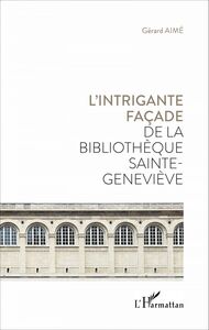 L'intrigante façade de la bibliothèque Sainte Geneviève