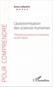 L'autonomisation des sciences humaines Théories en sciences humaines au XXe siècle