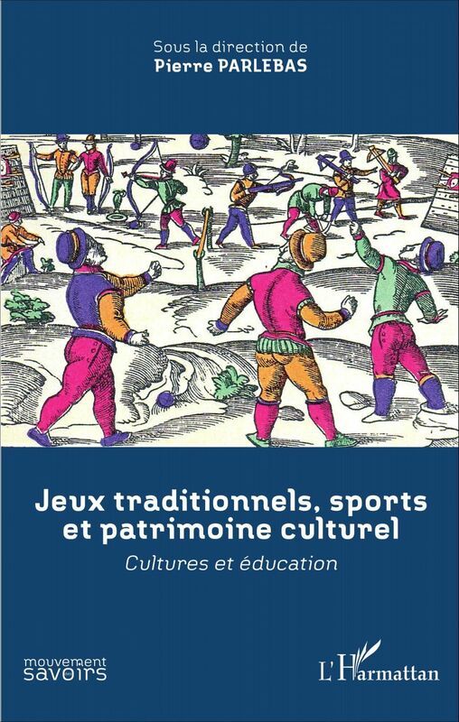 Jeux traditionnels, sports et patrimoine culturel Cultures et éducation