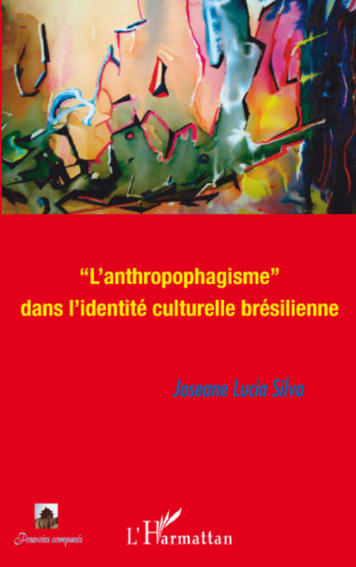 "L'anthropophagisme" dans l'identité culturelle brésilienne