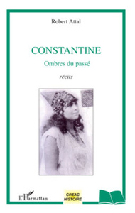 Constantine Ombres du passé - Récits