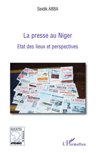 La presse au Niger Etat des lieux et perspectives