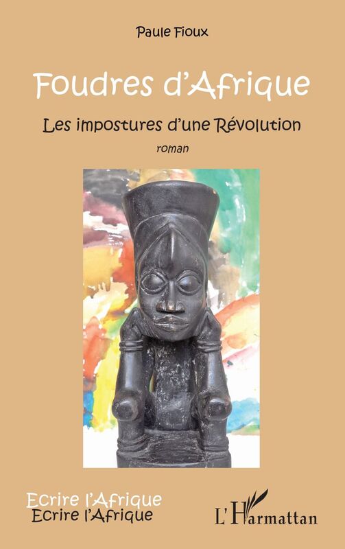 Foudres d'Afrique Les impostures d'une Révolution - Roman