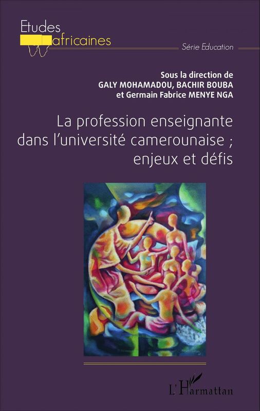 La profession enseignante dans l'université camerounaise; enjeux et défis