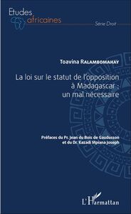 La loi sur le statut de l'opposition à Madagascar : un mal nécessaire