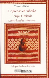 L'ogresse et l'abeille Teryel t-tzizwit - Contes kabyles