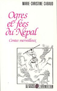 Ogres et fées au Népal Contes merveilleux