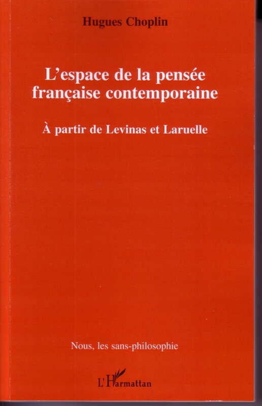 L'espace de la pensée française contemporaine A partir de Levinas et Laruelle