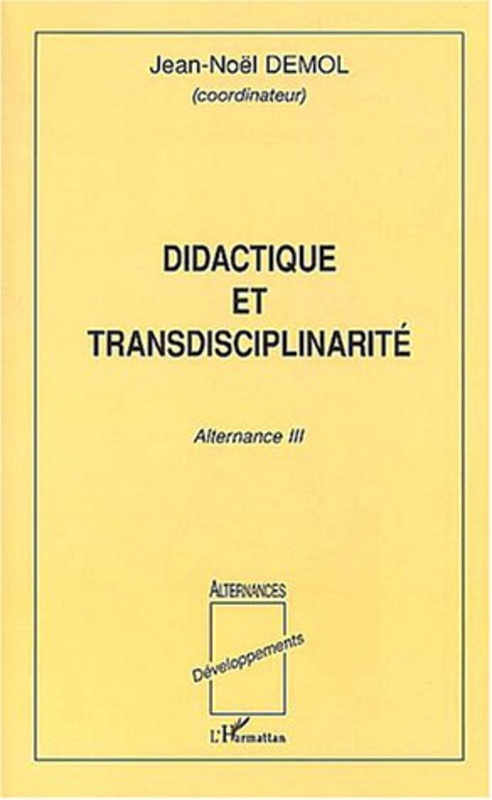 Didactique et transdisciplinarité Alternance III