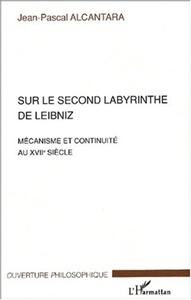 Sur le second labyrinthe de Leibniz Mécanisme et continuité au XVIIe siècle