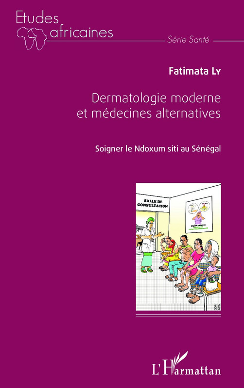 Dermatologie moderne et médecine alternatives Soigner le Ndoxum siti au Sénégal
