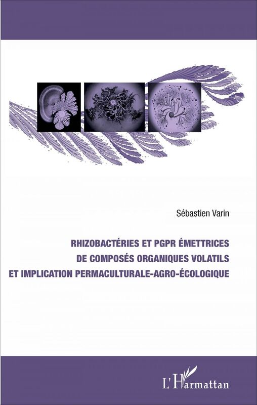 Rhizobactéries et PGPR émettrices de composés organiques volatils et implication permaculturale-agro-écologique