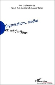 Organisations médias et médiations