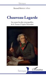 Chauveau-Lagarde Ses causes les plus remarquables, de la Terreur à l'après-Thermidor
