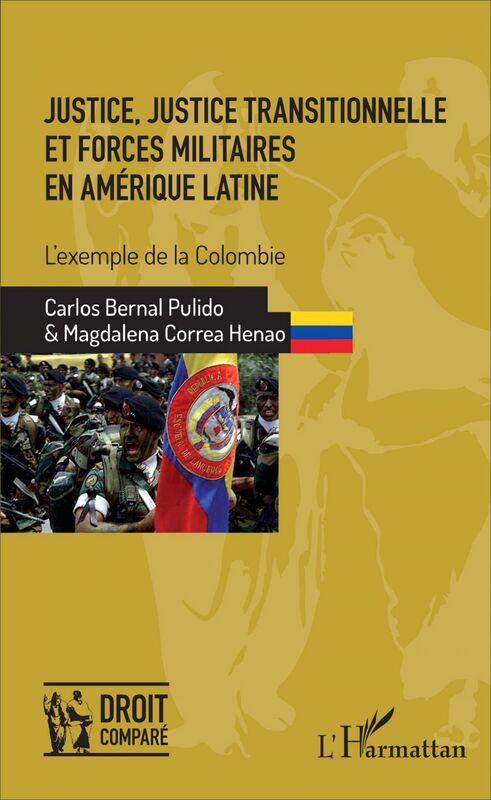 Justice, justice transitionnelle et forces militaires en Amérique latine L'exemple de la Colombie