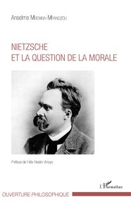 Nietzsche et la question de la morale