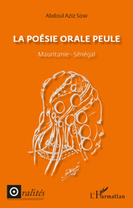 La poésie orale peule Mauritanie - Sénégal