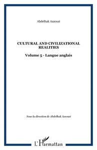 CULTURAL AND CIVILIZATIONAL REALITIES Volume 5 - Langue anglais