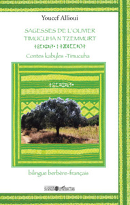Sagesses de l'olivier TIMUCUHAN TZEMMURT - Contes kabyles - Timucuha